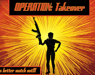 Operation: Takeover