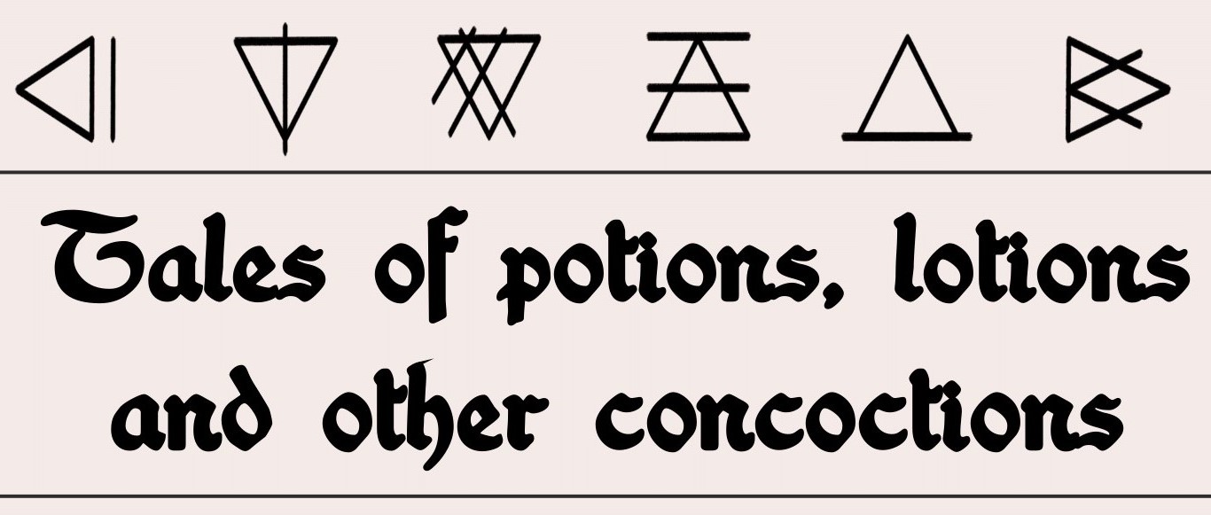 Tales of potions, lotions and other concoctions