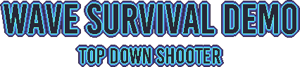 Wave Survival Demo - Top Down Shooter