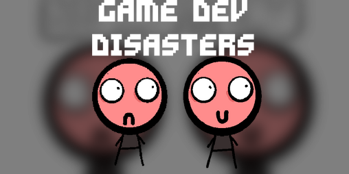 Cover image for The Game Dev Disasters