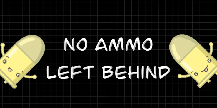 No Ammo Left Behind