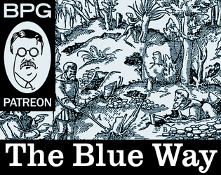The Blue Way   - A tabletop roleplaying game about lost stories 