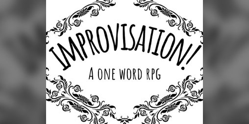 Cover image for Improvisation! A One Word RPG