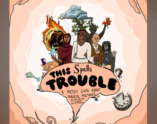 This Spells Trouble   - A messy game about magical mistakes 