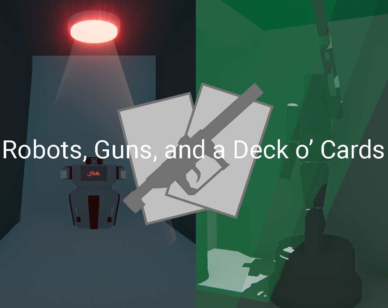 Robots, Guns, and a Deck o' Cards