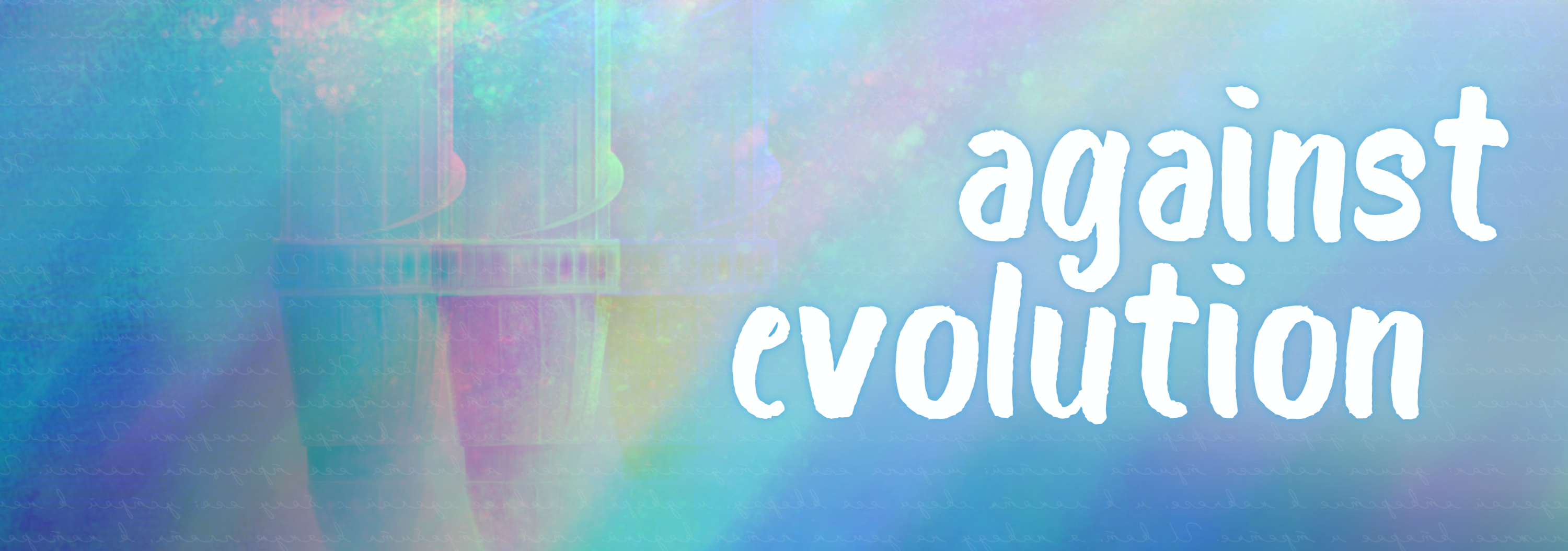 Against evolution