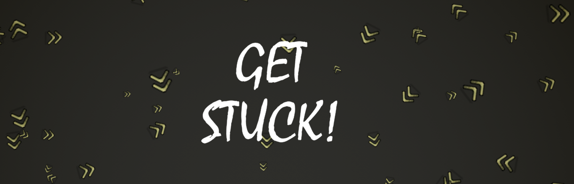 Get Stuck!