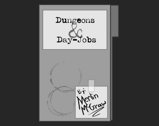 Dungeons & Day-Jobs   - Journey deep into the wilds of your business office on a mighty quest for your boss. 