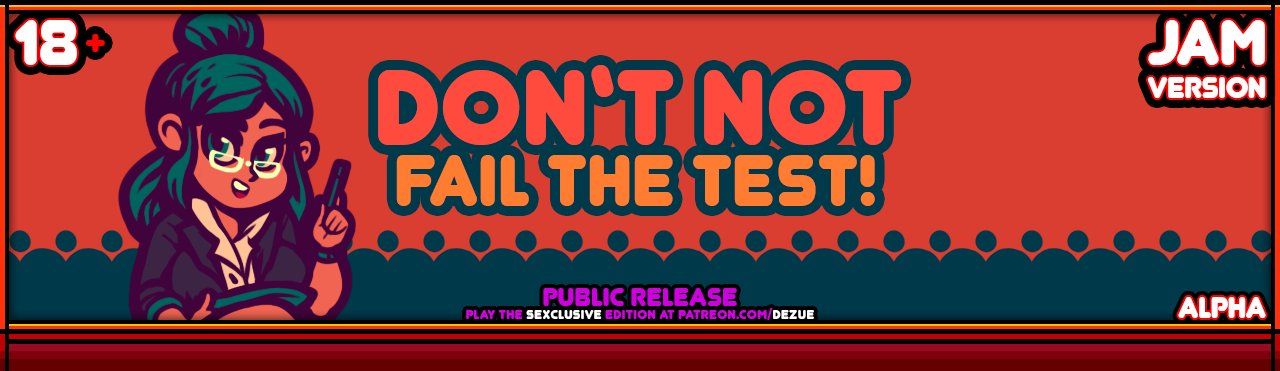 Don't Not Fail The Test! (18+)