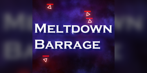Cover image for Meltdown Barrage