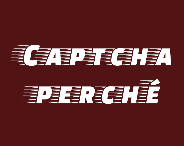 Captcha Perché