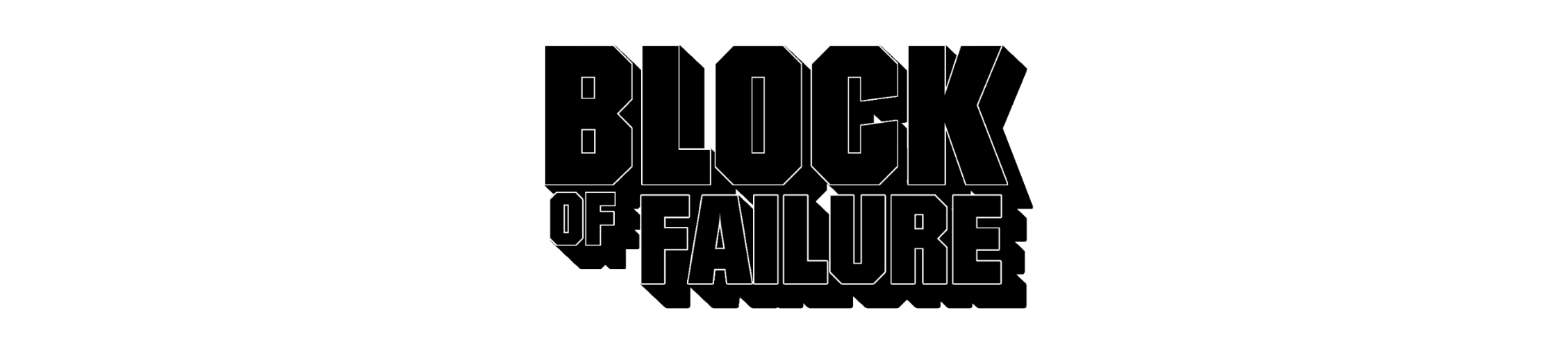 Block of Failure