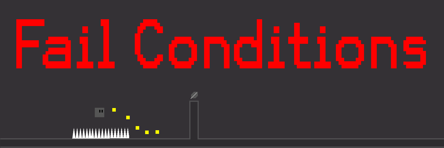 Fail Conditions