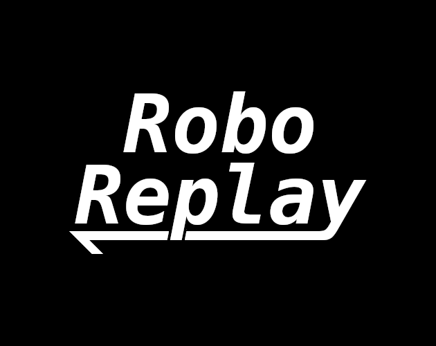 Robo Replay