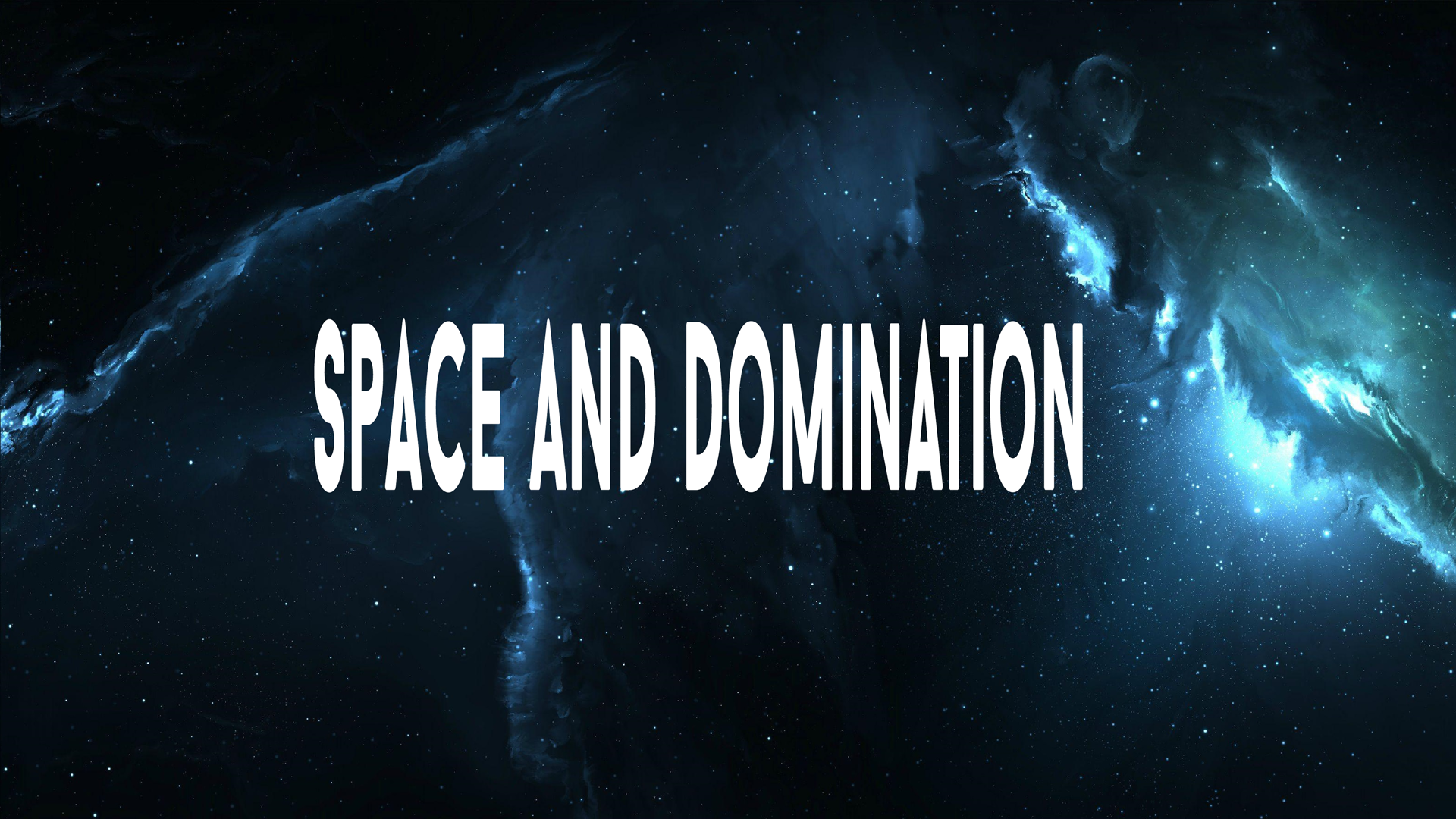 Space and Domination