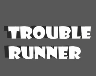 Cover image for TROUBLE RUNNER