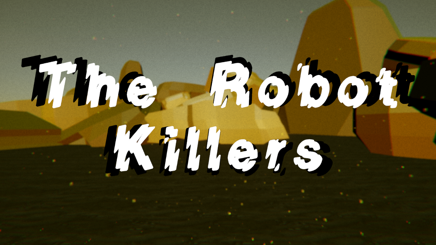 The Robot Killers