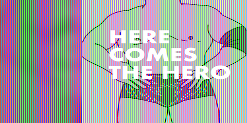 Cover image for HERE COMES THE HERO