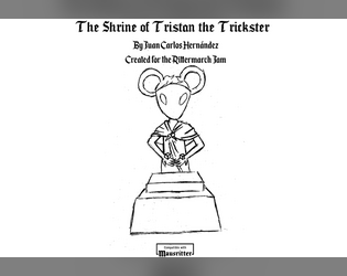 The Shrine of Tristan the Trickster   - A Mausritter location for the Rittermarch jam 