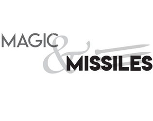 Magic & Missiles  