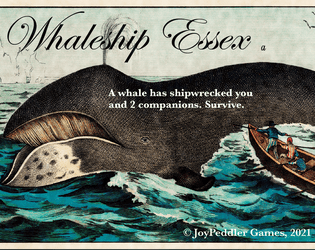 Whaleship Essex   - A solo-hexcrawl where you try and survive as a group of shipwrecked whalers. Based on historical events. 