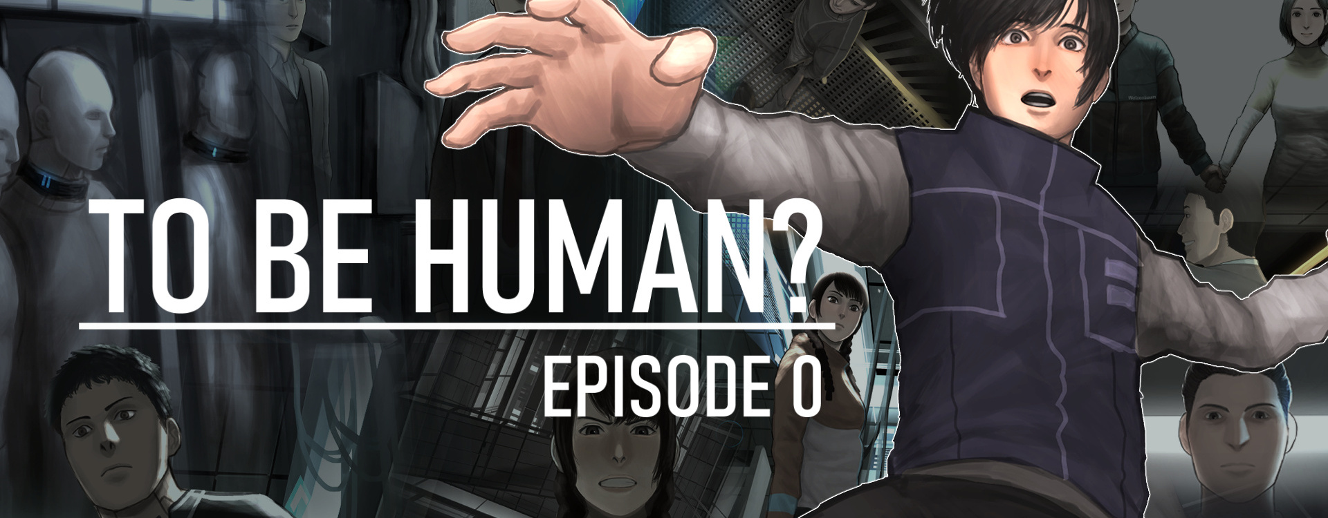 To Be Human? Episode0