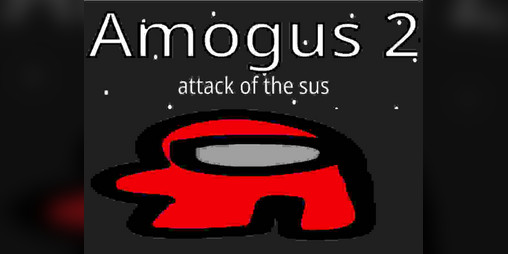 sus! amogus! - Among Us