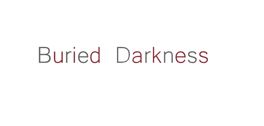 Buried Darkness