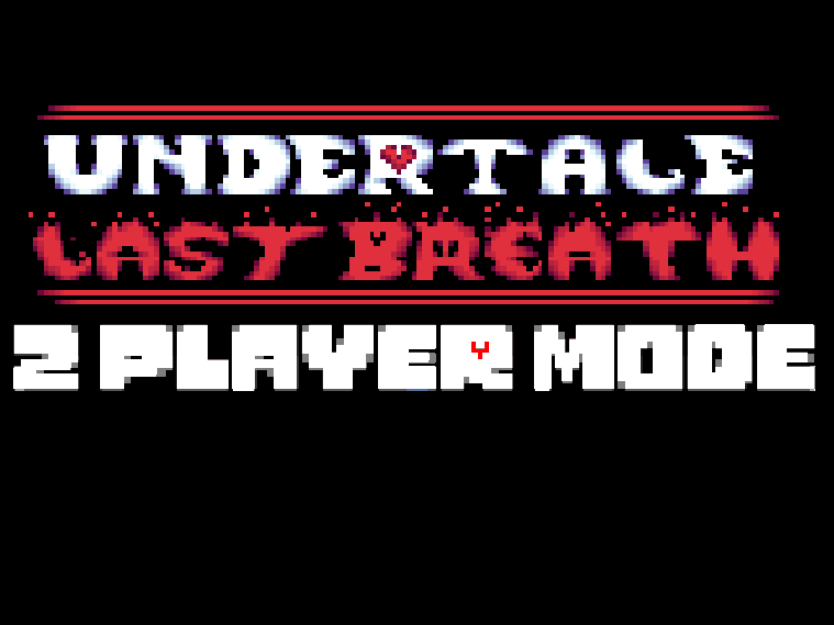 UnderTale Last Breath 2 player mode (BETA) by ProgramClass2