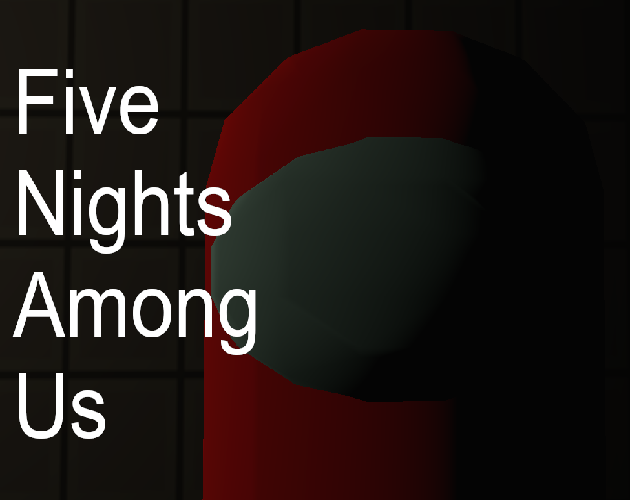 Five Nights at Among Us