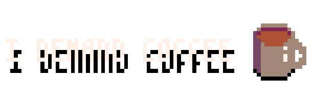 I Demand Coffee