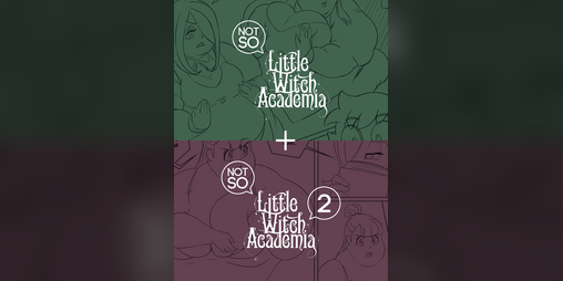 Cover image for NOT SO Little Witch Academia 1&2