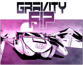 Gravity RIP   - A sci-fi racing TTRPG 