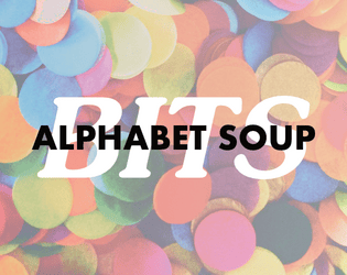 Alphabet Soup: Bits Edition   - Unlock your psychic potential! 