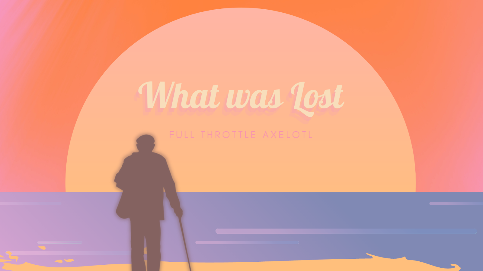 What Was Lost