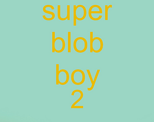 super blob boy 2