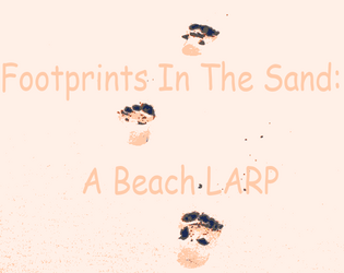 Footprints In The Sand: A Beach LARP  