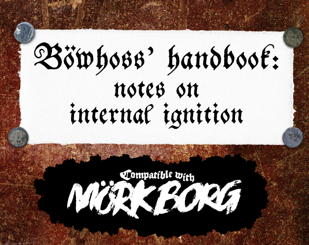 Cover image for Böwhoss’ handbook: notes on internal ignition - a field guide for MÖRK BORG