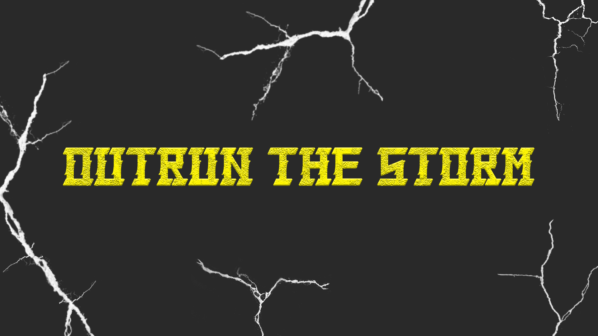 Outrun the storm