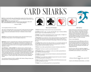 Card Sharks   - You are a bunch of sharks going to rob a casino. Unfortunately, they've implemented a strict no-shark policy. Good luck! 