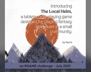 The Local Helm   - a ttrpg for playing fantasy stories set in a small community 