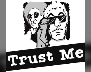 Trust Me   - A TTRPG about espionage, trust, and lies. 