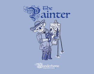 The Painter - A Wanderhome Playbook  