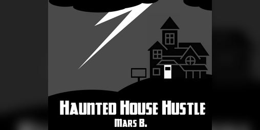 Cover image for Haunted House Hustle