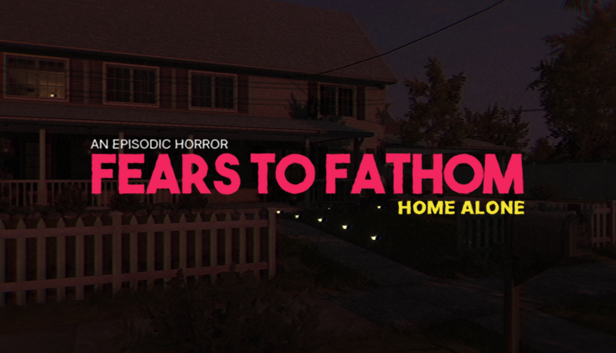 Fears to Fathom - Home Alone no Steam