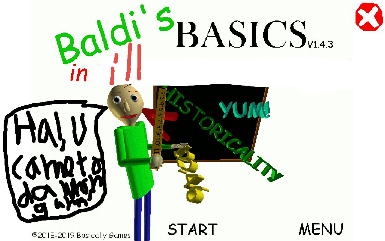 Baldi’s Basics in ill (Cancelled)