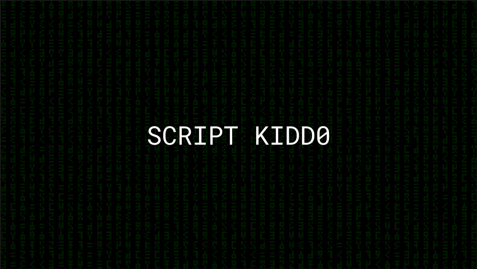 SCRIPT KIDDO