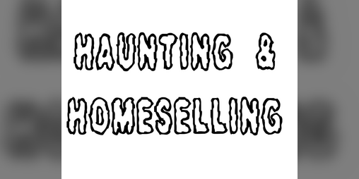 Cover image for Haunting & Homeselling