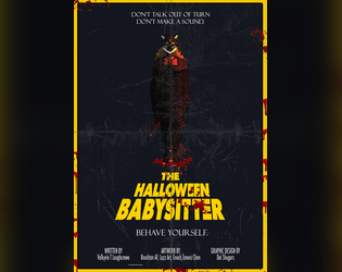 The Halloween Babysitter   - My Babysitter Is A Slasher! Play as  kids on halloween night and try to survive the onslaught of horrors! 