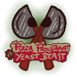 Pizza Proletariat vs. Yeast Beast